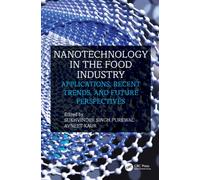 Nanotechnology in the Food Industry: Applications, Recent Trends, and Future Perspectives