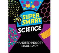 Nanotechnology Made Easy