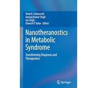 Nanotheranostics in Metabolic Syndrome: Transforming Diagnosis and Therapeutics