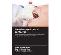 Nanotransporteurs dentaires: Développement de nanoparticules de satranidazole pour le traitement de la parodontite
