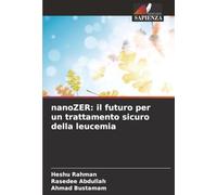 nanoZER: il futuro per un trattamento sicuro della leucemia