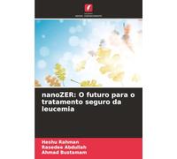 nanoZER: O futuro para o tratamento seguro da leucemia