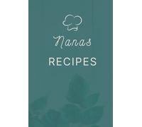 Nans Heirloom Recipes: Recipe Book