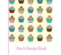 Nan's Recipe Book: Blank / Write Your Own Recipe Book