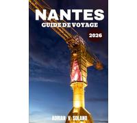 NANTES GUIDE DE VOYAGE 2026: Découvrez Barcelone, ville fluviale créative de France, à travers sa culture, sa gastronomie, ses quartiers et ses expériences locales.