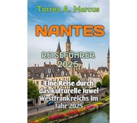NANTES REISEFÜHRER 2025