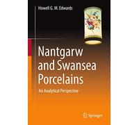 Nantgarw and Swansea Porcelains: An Analytical Perspective