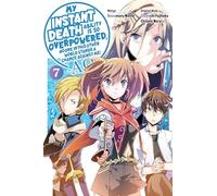 Nanto, Hanamaru - Instant Death Ability Is So Overpowered - GN Vol. 7