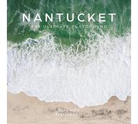 Nantucket: The Ultimate Playground – Schiffer Publishing