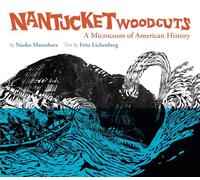 Nantucket Woodcuts, A Microcosm of American History