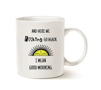 NANVIER Funny Gag Mug - Here We Go Again. I Mean Good Morning Sarcastic Coffee Mug for Mom Mother Women, Mother's Day Cup White, 11oz