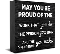 NANVIER May You Be Proud Of The Work You Do And The Difference You Make Wooden Box Sign Decorative Wood Box Sign Home Bedroom Decor Rustic Square Desk Decor Sign For Shelf 5 X 5 Inches