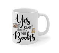 NANVIER Yes I Really Do Need All These Books Mug 11oz Bookworms Cute Coffee Tea Cups Gag Xmas Present Idea from Daughter Son Kids Ceramic White