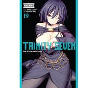Nao, Akinari - Trinity Seven, Vol. 19: The Seven Magicians Volume 19 (TRINITY SEVEN 7 MAGICIANS GN)