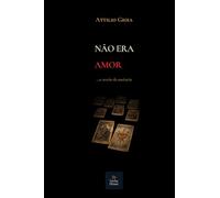 Não era Amor: …o receio da ausência (NON ERA AMORE)