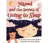 Naomi and the Secrets of Going to Sleep (Kids and Parents Overcoming Night time fears)
