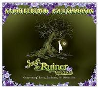 Naomi Bedford & Paul Simmonds - Songs My Ruiner Gave To Me
