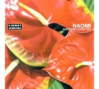 Naomi - Everyone Loves You