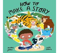 Naomi Jones How to Make a Story Paperback Book Naomi Jones Multicolor
