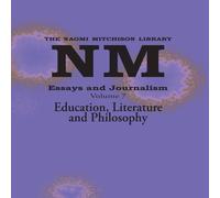 Naomi Mitchison Essays & Journalism, Volume 7 : Education, Literature and Naomi Mitchison Multicolor