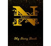 Naomi My Story Book: Personalized Letter N First Name Blank Draw & Write Storybook Paper | Black Gold Cover | Write & Illustrate Storytelling Midline ... 1st 2nd 3rd Grade Students (K-1, K-2, K-3)