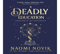 Naomi Novik A Deadly Education Paperback Book Naomi Novik Multicolor