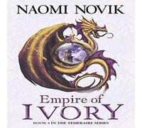 Naomi Novik Empire of Ivory Paperback Book Naomi Novik Multicolor