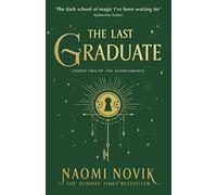 Naomi Novik - Last Graduate TikTok made me read it - Paperback - K245z
