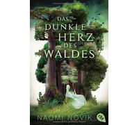 Naomi Novik Mar Das dunkle Herz des Waldes: Das bildgewaltige Fantas (Paperback)