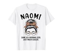 Naomi Same As A Normal Girl Just Much Cooler Girl Name T-Shirt