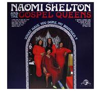Naomi Shelton - What Have You Done My Brother [VINYL]