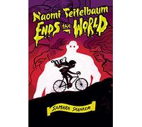Naomi Teitelbaum Ends the World (Golems and Goblins)