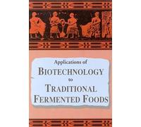 Nap: Applications Of Biotechnology To Traditional Fermented Foods (pr Only)