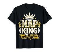 Nap King Sleep Well Reign Hard Crown Royalty Funny T-Shirt