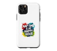 Nap Time Is My Happy Hour Funny Sleepy Humor Quote Case for iPhone 11 Pro