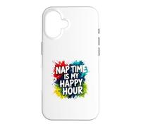 Nap Time Is My Happy Hour Funny Sleepy Humor Quote Case for iPhone 16