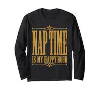 Nap Time is My Happy Hour Funny Sleepy Long Sleeve T-Shirt