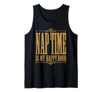 Nap Time is My Happy Hour Funny Sleepy Tank Top