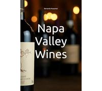 Napa Valley Wines (Wines of the World: United States)