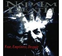 NAPALM DEATH - FEAR EMPTINESS DESPAIR CD NEW