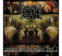 Napalm Death - Leaders Not Followers: Part 2
