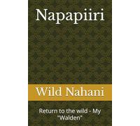 Napapiiri: Return to the wild - My "Walden"