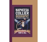 NAPHEESA COLLIER BIOGRAPHY: The Making of a WNBA All-Star
