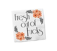Napkin: Fresh Out of Fucks …