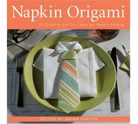 Napkin Origami: 25 Creative and Fun Ideas for Napkin Folding