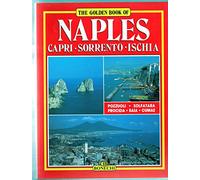 Naples: Capri-Sorrento-Ischia (Bonechi Golden Book Collection)