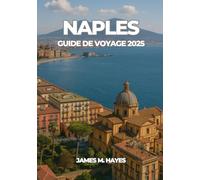 NAPLES GUIDE DE VOYAGE 2025
