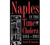 Naples in the Time of Cholera, 1884-1911