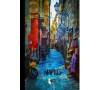 Naples, Italy | Europe Cities Notebook | Travellers Oil Paint Notebook Journal Series (Italy) -9: Travel to Italy | Large (6 x 9 inches) | 120 Pages | ... Girls, Adults, Womens, Teens and Students