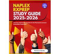 NAPLEX RxPrep Study Guide 2025-2026: Test Prep with Practice Question for the Pharmacist Licensure Examination Preparation